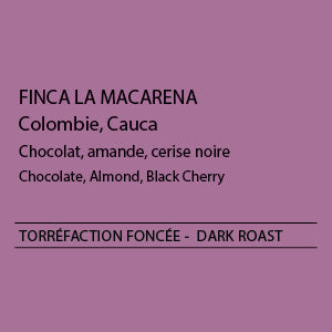 Finca La Macarena - torréfaction foncée